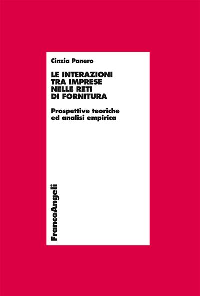 Le interazioni tra imprese nelle reti di fornitura.