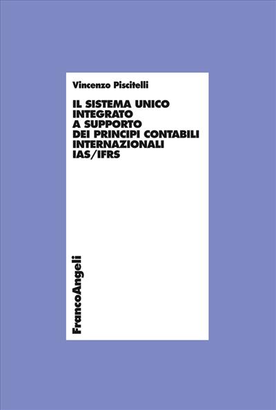 Il sistema unico integrato a supporto dei principi contabili internazionali IAS/IFRS