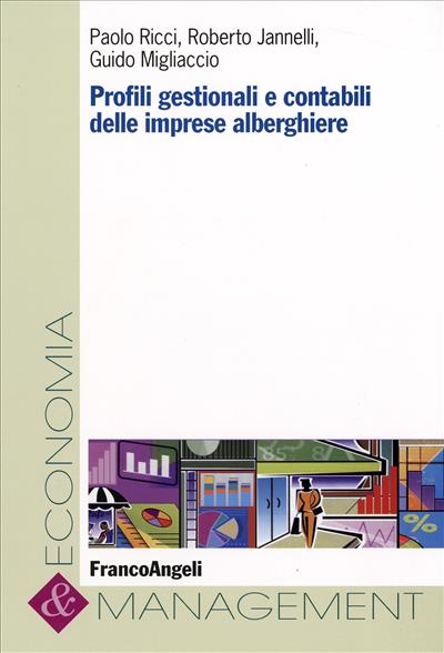 Profili gestionali e rivelazioni contabili delle imprese alberghiere