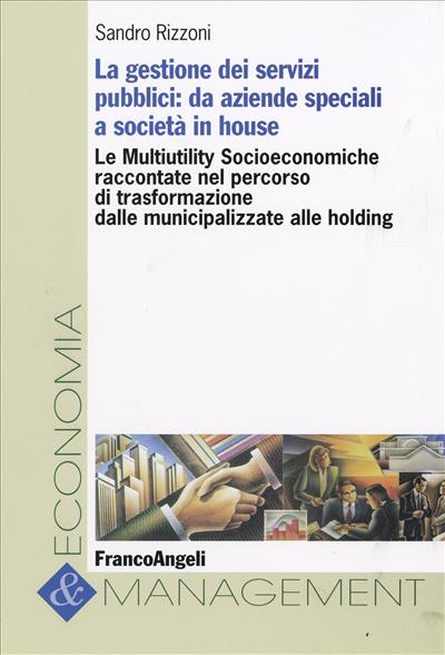 La gestione dei servizi pubblici: da aziende speciali a società in house