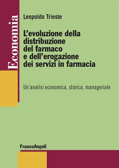 L’evoluzione della distribuzione del farmaco e dell’erogazione dei servizi in farmacia