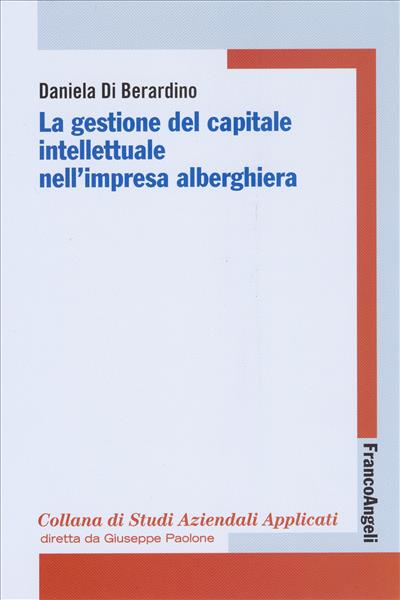 La gestione del capitale intellettuale nell'impresa alberghiera