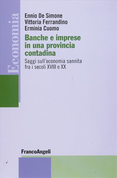 Banche e imprese in una provincia contadina