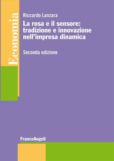 La rosa e il sensore: tradizione e innovazione nell'impresa dinamica