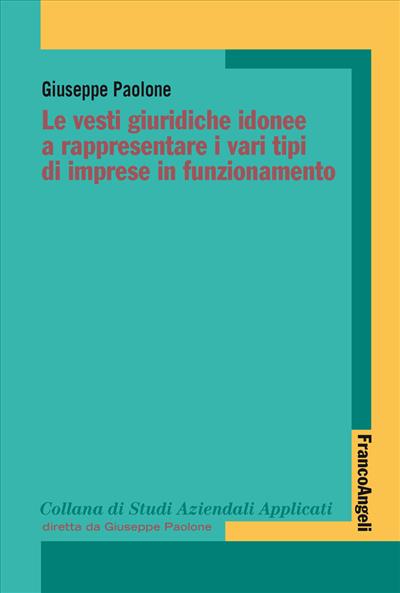 Le vesti giuridiche idonee a rappresentare i vari tipi di imprese in funzionamento