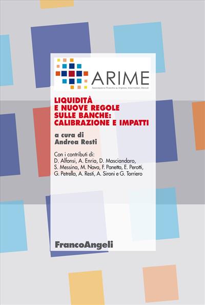 Liquidità e nuove regole sulle banche: calibrazione e impatti