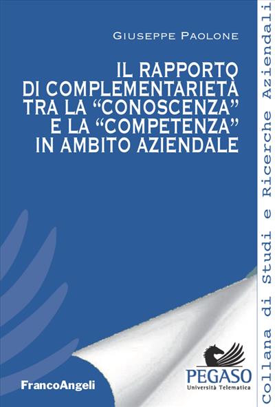 Il rapporto di complementarietà tra la “conoscenza” e la “competenza” in ambito aziendale