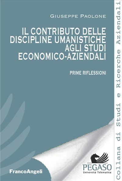 Il contributo delle discipline umanistiche agli studi economico-aziendali