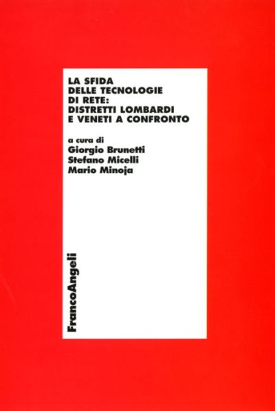 La sfida delle tecnologie di rete: distretti lombardi e veneti a confronto