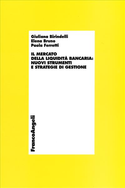 Il mercato della liquidità bancaria: nuovi strumenti e strategie di gestione