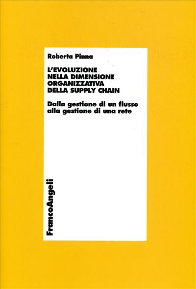 L'evoluzione nella dimensione organizzativa della supply chain.