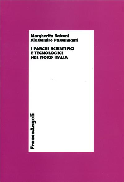 I parchi scientifici e tecnologici nel nord Italia