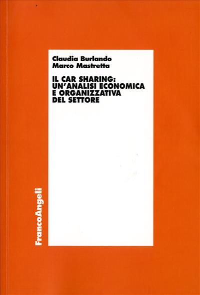 Il car sharing: un'analisi economica e organizzativa del settore