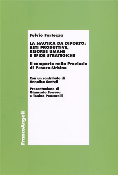 La nautica da diporto: reti produttive, risorse umane e sfide strategiche.