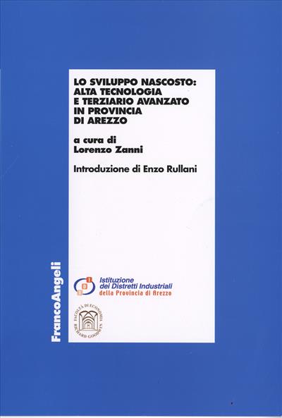 Lo sviluppo nascosto: alta tecnologia e terziario avanzato in provincia di Arezzo