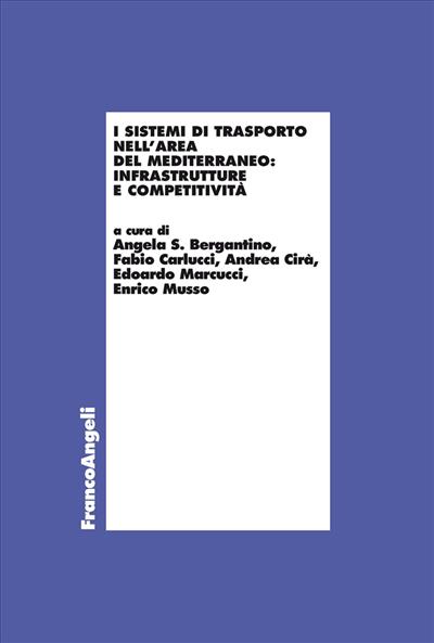 I sistemi di trasporto nell'area del Mediterraneo: infrastrutture e competitività