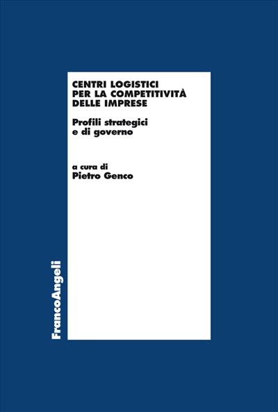 Centri logistici per la competitività delle imprese.