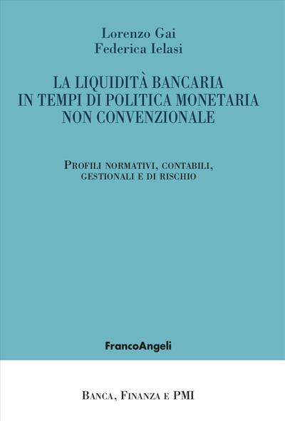 La liquidità bancaria in tempi di politica monetaria non convenzionale