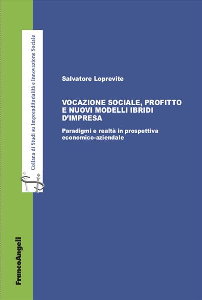 Vocazione sociale, profitto e nuovi modelli ibridi d’impresa