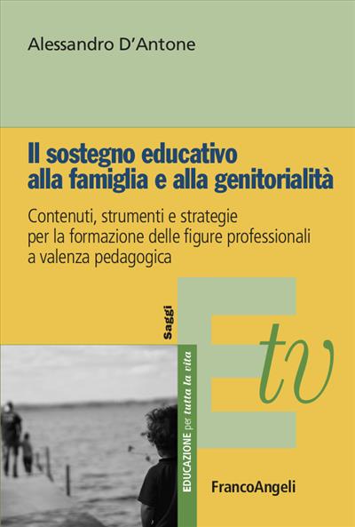 Il sostegno educativo alla famiglia e alla genitorialità