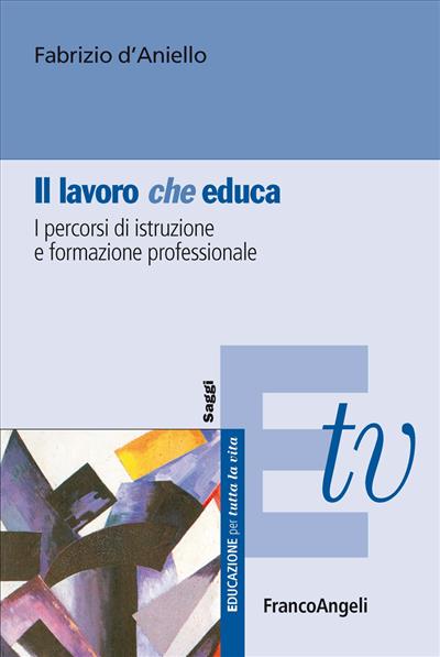 Il lavoro (che) educa.