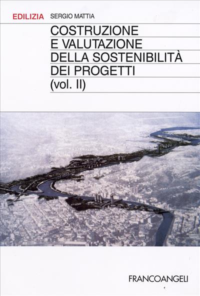 Costruzione e valutazione della sostenibilità dei progetti Vol II