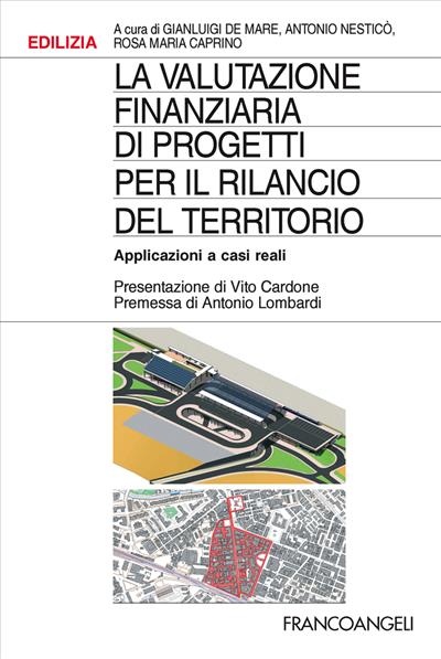 La valutazione finanziaria di progetti per il rilancio del territorio.