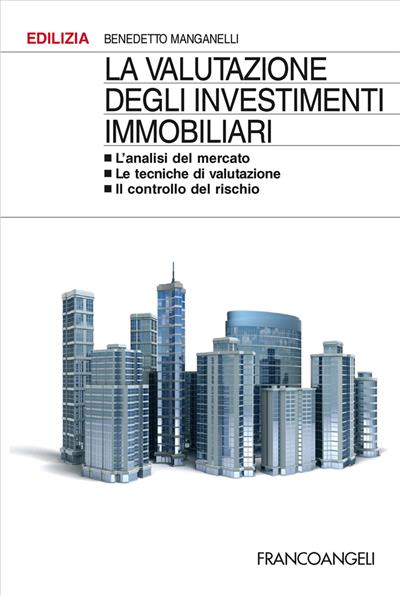 La valutazione degli investimenti immobiliari.