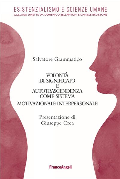 Volontà di significato e autotrascendenza come sistema motivazionale interpersonale