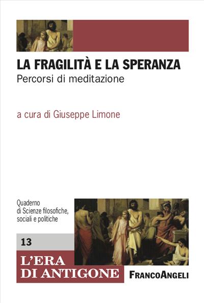 La fragilità e la speranza