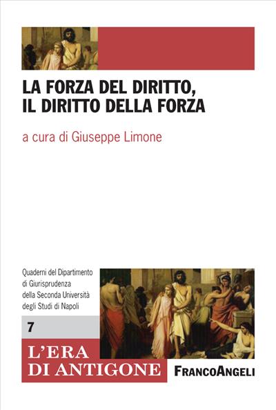 La forza del diritto, il diritto della forza