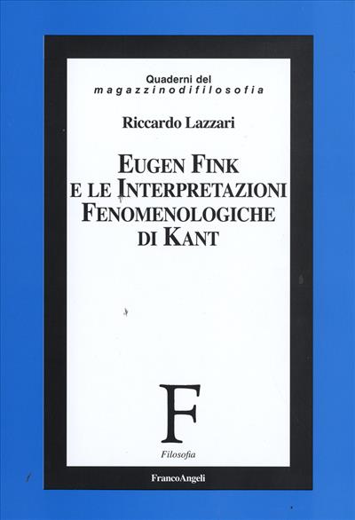 Eugen Fink e le interpretazioni fenomenologiche di Kant