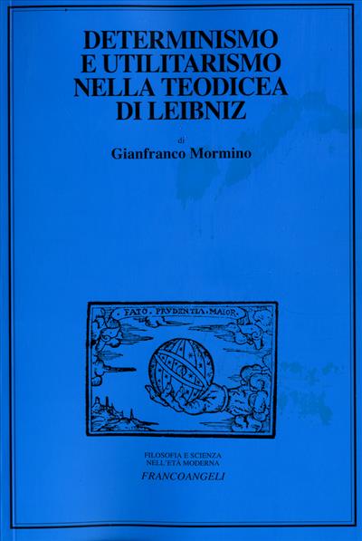 Determinismo e utilitarismo nella teodicea di Leibniz