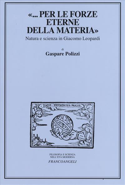 Per le forze eterne della materia.