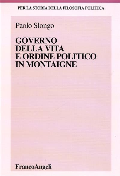 Governo della vita e ordine politico in Montaigne