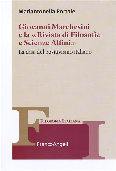 Giovanni Marchesini e la «Rivista di Filosofia e Scienze Affini»