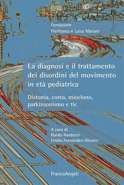 La diagnosi e il trattamento dei disordini del movimento in età pediatrica