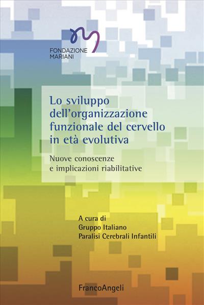 Lo sviluppo dell'organizzazione funzionale del cervello in età evolutiva