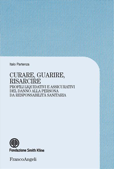 Curare, guarire, risarcire.