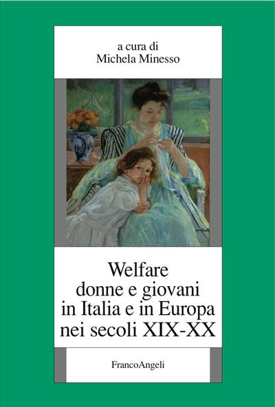 Welfare donne e giovani in Italia e in Europa nei secoli XIX-XX