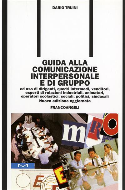 Guida alla comunicazione interpersonale e di gruppo.