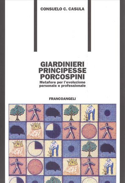 Giardinieri, principesse, porcospini