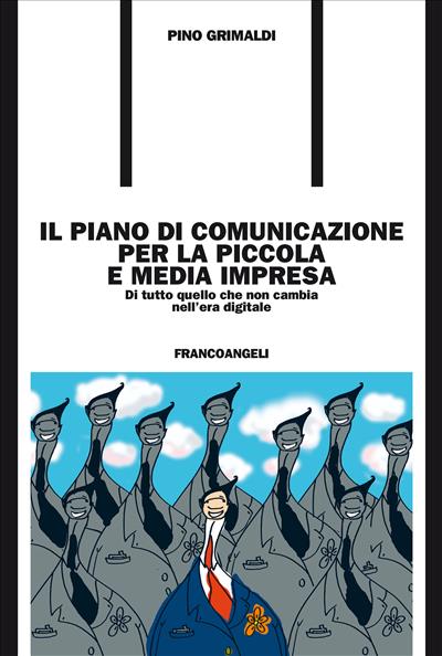 Il piano di comunicazione per la piccola e media impresa.