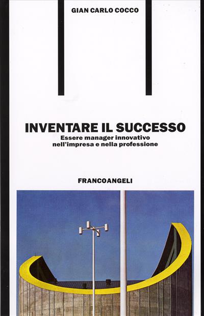 Inventare il successo