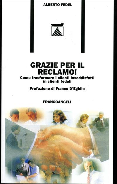 Grazie per il reclamo! Come trasformare i clienti insoddisfatti in clienti fedeli