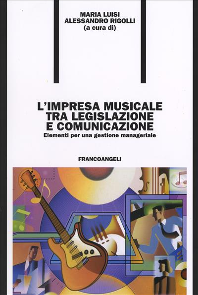 L'impresa musicale tra legislazione e comunicazione