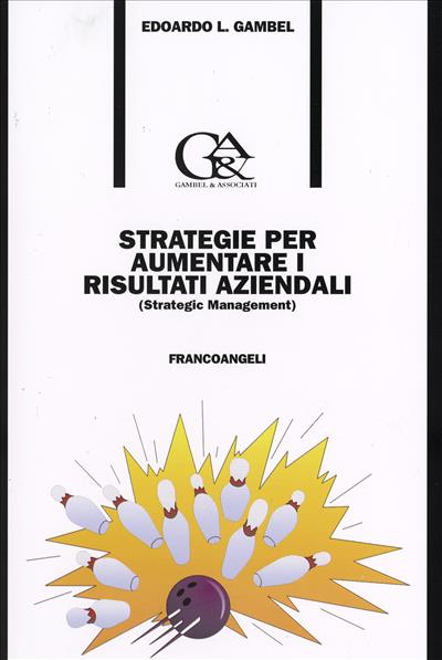 Strategie per aumentare i risultati aziendali