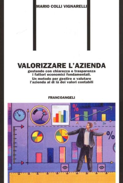 Valorizzare l'azienda gestendo con chiarezza e trasparenza i fattori economici fondamentali