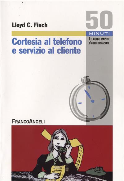 Cortesia al telefono e servizio al cliente