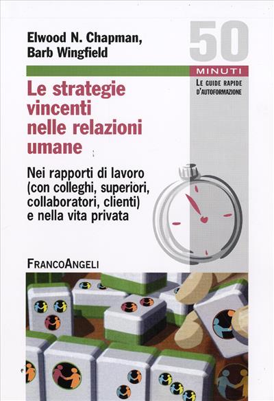 Le strategie vincenti nelle relazioni umane.